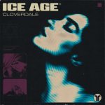 Cloverdale – Ice Age