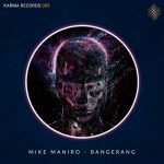 Mike Maniro – Bangerang