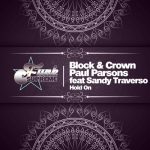 Block & Crown, Paul Parsons, Sandy Traverso – Hold On