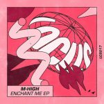 M-High – Enchant Me EP