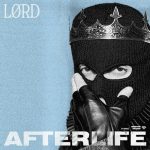 Lørd – Afterlife