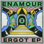 Enamour – Ergot EP