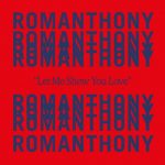 Romanthony – Let Me Show You Love (Hatiras Remix)