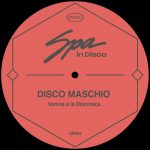 Disco Maschio – Vamos a La Discoteca