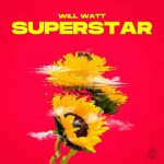 Will Watt – Superstar