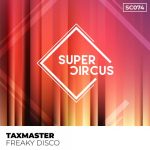Taxmaster – Freaky Disco