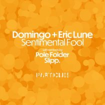 Eric Lune, Domingo + – Sentimental Fool