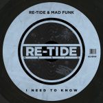 Re-Tide, Mad Funk – I Need To Know