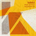 Prok & Fitch – Salmodia EP