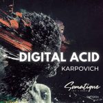KARPOVICH – Digital Acid