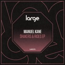 Manuel Kane – Shakers & Rides EP