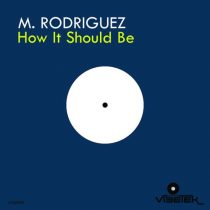 M. Rodriguez – How It Should Be