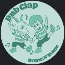 Dub Clap – Drums N’ House