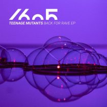 Teenage Mutants – Back For Rave EP