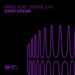 MRKO, Sophie Ilys – Dark Ocean (feat. Sophie Ilys)