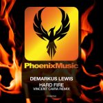 Demarkus Lewis – Hard Fire (Vincent Caira Remix)