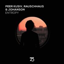 Rauschhaus, Peer Kusiv, Johanson – Entropy