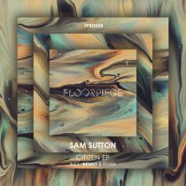 Sam Sutton – Citizen EP incl Benny S Remix