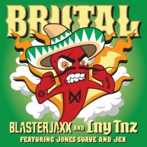 Jex, Blasterjaxx, LNY TNZ, Jones Suave – Brutal (feat. Jones Suave & Jex) [Extended Mix]