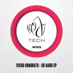 Vicho Honorato – So Hard EP