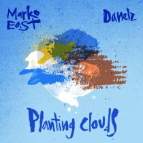 Marko East, Danelz – Planting Clouds