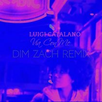 Dim Zach, Luigi Catalano – Via Con Me (Dim Zach Remix)