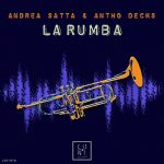 Antho Decks, Andrea Satta – La Rumba