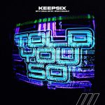 Keepsix – Told You So