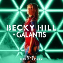 Galantis, Becky Hill, Mele – Run