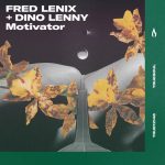 Dino Lenny, Fred Lenix – Motivator