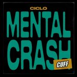 Ciclo – Mental Crash
