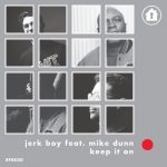 Mike Dunn, Jerk Boy – Keep It On (feat. Mike Dunn)