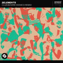 2Elements – Club Bizarre (NONICO Extended Remix)