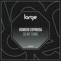 Homero Espinosa – Do My Thing