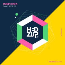 Robin Rafa – Can’t Stop EP + Mennie remix