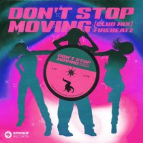 Firebeatz – Don’t Stop Moving (Extended Club Mix)