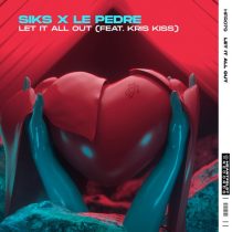 Kris Kiss, Siks, Le Pedre – Let It All Out (feat. Kris Kiss) [Extended Mix]