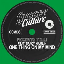 Roberto Telli – One Thing On My Mind (feat. Tracy Hamlin)