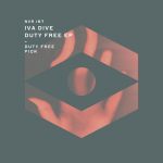 Iva Dive – Duty Free EP