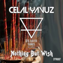 Celal Yavuz – Nothing but Wish