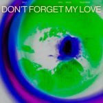 Diplo, Miguel – Don’t Forget My Love (Rules Remix (Extended))