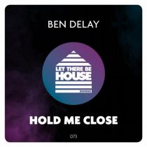 Ben Delay – Hold Me Close