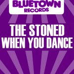 The Stoned – When You Dance