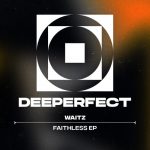 Waitz – Faithless EP