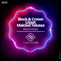 Block & Crown, Lissat, Maickel Telussa – Space At Night