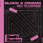 Block & Crown – Ain’t No Sunshine Feat. Culum Frea