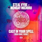 Steal Vybe, Monday Michiru – Cast in Your Spell (Doug Gomez Remix) [feat. Monday Michiru]