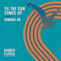 Domino DB – Til The Sun Comes Up