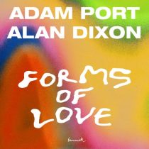 Adam Port, Alan Dixon – Forms Of Love