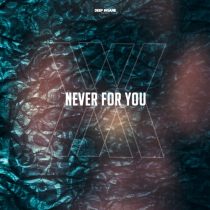 Lemex – Never For You